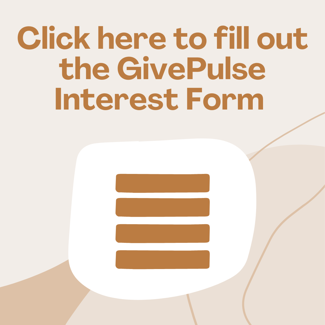 Click here to fill out the GivePulse Interest Form 
